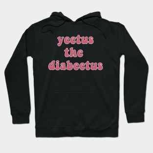 Yeetus The Diabeetus - Rose Hoodie